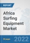 Africa Surfing Equipment Market: Prospects, Trends Analysis, Market Size and Forecasts up to 2028 - Product Thumbnail Image