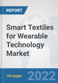 Smart Textiles for Wearable Technology Market: Global Industry Analysis, Trends, Market Size, and Forecasts up to 2028- Product Image