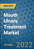 Mouth Ulcers Treatment Market - Global Industry Analysis (2018 - 2020) - Growth Trends and Market Forecast (2021 - 2026)- Product Image
