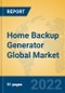 Home Backup Generator Global Market Insights 2022, Analysis and Forecast to 2027, by Manufacturers, Regions, Technology, Application, Product Type - Product Thumbnail Image