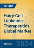 Hairy Cell Leukemia Therapeutics Global Market Insights 2024, Analysis and Forecast to 2029, by Manufacturers, Regions, Technology, Application- Product Image