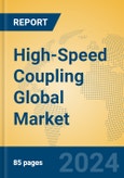 High-Speed Coupling Global Market Insights 2023, Analysis and Forecast to 2028, by Manufacturers, Regions, Technology, Application, Product Type- Product Image