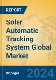 Solar Automatic Tracking System Global Market Insights 2024, Analysis and Forecast to 2029, by Manufacturers, Regions, Technology, Application, Product Type- Product Image