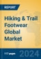Hiking & Trail Footwear Global Market Insights 2024, Analysis and Forecast to 2029, by Manufacturers, Regions, Technology, Application, Product Type - Product Image