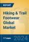 Hiking & Trail Footwear Global Market Insights 2023, Analysis and Forecast to 2028, by Manufacturers, Regions, Technology, Application, Product Type - Product Image