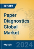 Paper Diagnostics Global Market Insights 2023, Analysis and Forecast to 2028, by Manufacturers, Regions, Technology, Application, Product Type- Product Image