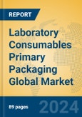 Laboratory Consumables Primary Packaging Global Market Insights 2024, Analysis and Forecast to 2029, by Manufacturers, Regions, Technology, Application- Product Image