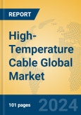 High-Temperature Cable Global Market Insights 2024, Analysis and Forecast to 2029, by Manufacturers, Regions, Technology- Product Image