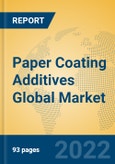 Paper Coating Additives Global Market Insights 2022, Analysis and Forecast to 2027, by Manufacturers, Regions, Technology- Product Image
