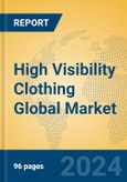 High Visibility Clothing Global Market Insights 2024, Analysis and Forecast to 2029, by Manufacturers, Regions, Technology, Application- Product Image