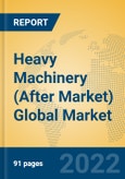 Heavy Machinery (After Market) Global Market Insights 2022, Analysis and Forecast to 2027, by Manufacturers, Regions, Technology, Product Type- Product Image