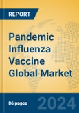 Pandemic Influenza Vaccine Global Market Insights 2024, Analysis and Forecast to 2029, by Manufacturers, Regions, Technology, Application, Product Type- Product Image