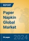 Paper Napkin Global Market Insights 2024, Analysis and Forecast to 2029, by Manufacturers, Regions, Technology, Application, Product Type - Product Image