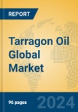 Tarragon Oil Global Market Insights 2023, Analysis and Forecast to 2028, by Manufacturers, Regions, Technology, Application, Product Type- Product Image