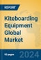 Kiteboarding Equipment Global Market Insights 2023, Analysis and Forecast to 2028, by Manufacturers, Regions, Technology, Application, Product Type - Product Thumbnail Image