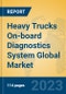 Heavy Trucks On-board Diagnostics System Global Market Insights 2022, Analysis and Forecast to 2027, by Manufacturers, Regions, Technology, Application, Product Type - Product Image