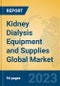 Kidney Dialysis Equipment and Supplies Global Market Insights 2023, Analysis and Forecast to 2028, by Manufacturers, Regions, Technology, Application, Product Type - Product Thumbnail Image