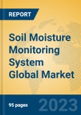 Soil Moisture Monitoring System Global Market Insights 2023, Analysis and Forecast to 2028, by Manufacturers, Regions, Technology, Application, Product Type- Product Image