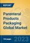 Parenteral Products Packaging Global Market Insights 2022, Analysis and Forecast to 2027, by Manufacturers, Regions, Technology, Application, Product Type - Product Thumbnail Image