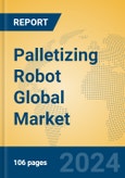 Palletizing Robot Global Market Insights 2023, Analysis and Forecast to 2028, by Manufacturers, Regions, Technology, Application, Product Type- Product Image