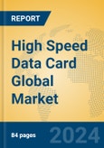 High Speed Data Card Global Market Insights 2023, Analysis and Forecast to 2028, by Manufacturers, Regions, Technology, Application, Product Type- Product Image