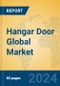Hangar Door Global Market Insights 2024, Analysis and Forecast to 2029, by Manufacturers, Regions, Technology, Application, Product Type - Product Thumbnail Image
