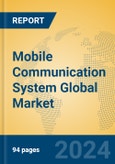 Mobile Communication System Global Market Insights 2024, Analysis and Forecast to 2029, by Manufacturers, Regions, Technology, Application, Product Type- Product Image