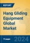 Hang Gliding Equipment Global Market Insights 2023, Analysis and Forecast to 2028, by Manufacturers, Regions, Technology, Application, Product Type - Product Thumbnail Image