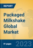 Packaged Milkshake Global Market Insights 2023, Analysis and Forecast to 2028, by Manufacturers, Regions, Technology, Application, Product Type- Product Image
