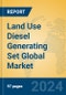 Land Use Diesel Generating Set Global Market Insights 2024, Analysis and Forecast to 2029, by Manufacturers, Regions, Technology, Application, Product Type - Product Image