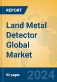 Land Metal Detector Global Market Insights 2024, Analysis and Forecast to 2029, by Manufacturers, Regions, Technology, Application, Product Type- Product Image