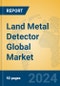 Land Metal Detector Global Market Insights 2023, Analysis and Forecast to 2028, by Manufacturers, Regions, Technology, Application, Product Type - Product Image