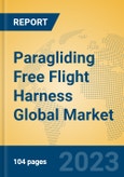 Paragliding Free Flight Harness Global Market Insights 2023, Analysis and Forecast to 2028, by Manufacturers, Regions, Technology, Application, Product Type- Product Image