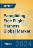 Paragliding Free Flight Harness Global Market Insights 2023, Analysis and Forecast to 2028, by Manufacturers, Regions, Technology, Application, Product Type- Product Image