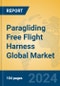 Paragliding Free Flight Harness Global Market Insights 2023, Analysis and Forecast to 2028, by Manufacturers, Regions, Technology, Application, Product Type - Product Thumbnail Image