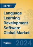 Language Learning Development Software Global Market Insights 2024, Analysis and Forecast to 2029, by Market Participants, Regions, Technology, Application, Product Type- Product Image