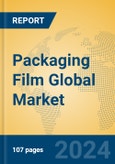 Packaging Film Global Market Insights 2024, Analysis and Forecast to 2029, by Manufacturers, Regions, Technology, Application- Product Image