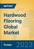 Hardwood Flooring Global Market Insights 2023, Analysis and Forecast to 2028, by Manufacturers, Regions, Technology, Application, Product Type- Product Image