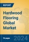 Hardwood Flooring Global Market Insights 2024, Analysis and Forecast to 2029, by Manufacturers, Regions, Technology, Application, Product Type - Product Image
