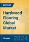 Hardwood Flooring Global Market Insights 2023, Analysis and Forecast to 2028, by Manufacturers, Regions, Technology, Application, Product Type - Product Image