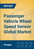 Passenger Vehicle Wheel Speed Sensor Global Market Insights 2022, Analysis and Forecast to 2027, by Manufacturers, Regions, Technology, Application, Product Type- Product Image