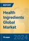 Health Ingredients Global Market Insights 2024, Analysis and Forecast to 2029, by Manufacturers, Regions, Technology, and Product Type - Product Thumbnail Image