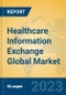 Healthcare Information Exchange Global Market Insights 2023, Analysis and Forecast to 2028, by Market Participants, Regions, Technology, Application, Product Type - Product Thumbnail Image