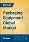 Packaging Equipment Global Market Insights 2023, Analysis and Forecast to 2028, by Manufacturers, Regions, Technology, Application, Product Type - Product Image