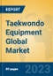 Taekwondo Equipment Global Market Insights 2023, Analysis and Forecast to 2028, by Manufacturers, Regions, Technology, Application, Product Type - Product Image