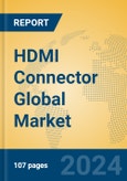 HDMI Connector Global Market Insights 2024, Analysis and Forecast to 2029, by Manufacturers, Regions, Technology- Product Image