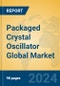 Packaged Crystal Oscillator Global Market Insights 2023, Analysis and Forecast to 2028, by Manufacturers, Regions, Technology, Application, Product Type - Product Thumbnail Image