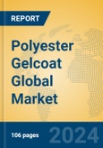 Polyester Gelcoat Global Market Insights 2024, Analysis and Forecast to 2029, by Manufacturers, Regions, Technology, Application- Product Image