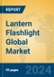 Lantern Flashlight Global Market Insights 2022, Analysis and Forecast to 2027, by Manufacturers, Regions, Technology, Application, Product Type - Product Image