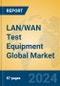 LAN/WAN Test Equipment Global Market Insights 2024, Analysis and Forecast to 2029, by Manufacturers, Regions, Technology, Application, Product Type - Product Image